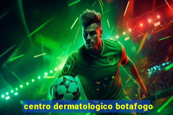 centro dermatologico botafogo